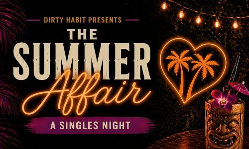 The Summer Affair: A Singles Night at Dirty Habit thumbnail